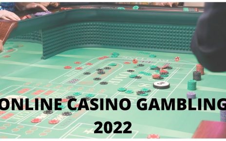 ONLINE CASINO GAMBLING 2022