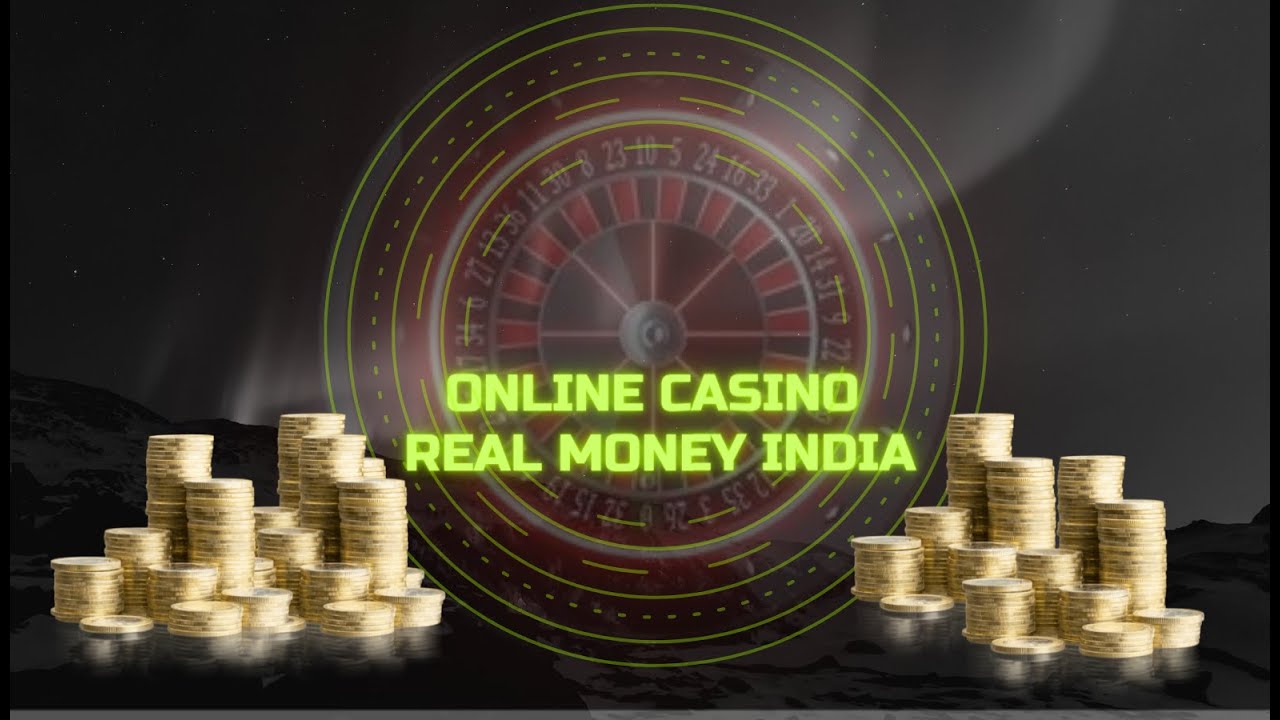 ONLINE CASINO REAL MONEY INDIA