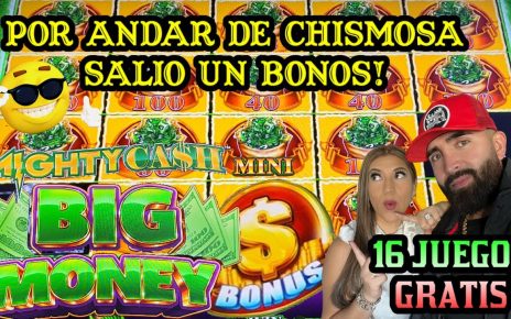 ?  POR CHISMOSA ME QUEDE JUGANDO ?  RECUPERE Y SALI CON GANACIAS!  BONOS EN BIG MONEY MIGHTY CASH