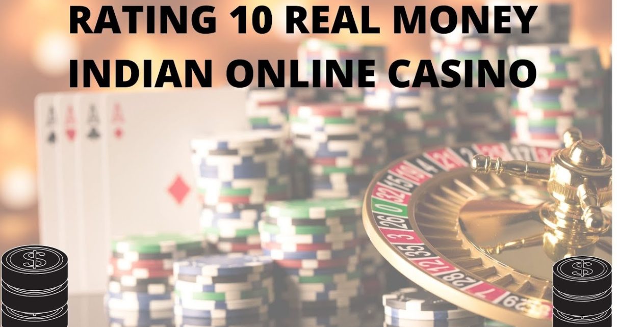 RATING 10 existent MONEY INDIAN ONLINE CASINO
