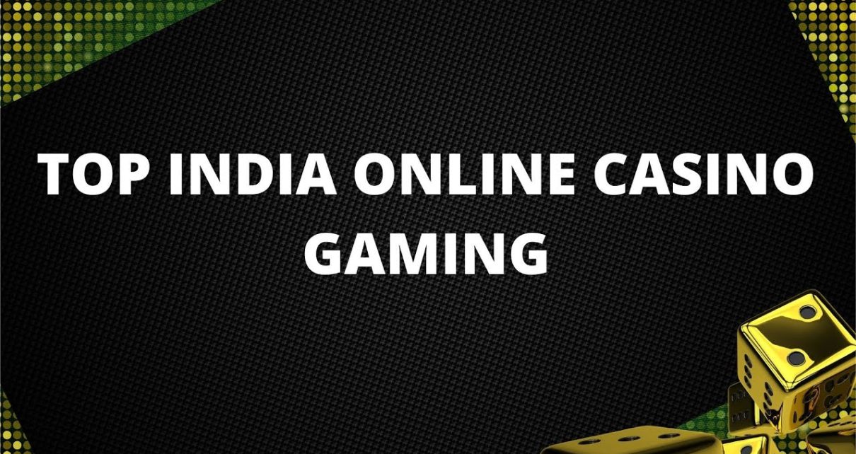 TOP INDIA ONLINE CASINO GAMING