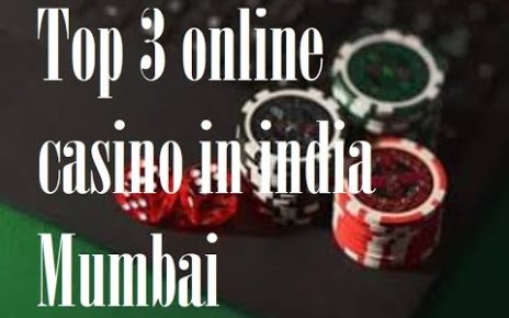 Top 3 online casino in india Mumbai