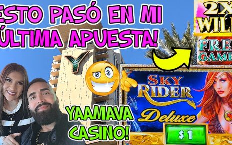 ?  YAAMAVA CASINO EL MAS GRANDE DE TODA CALIFORNIA ! ?  HIGH LIMIT SKY RIDER BIG WINS !!