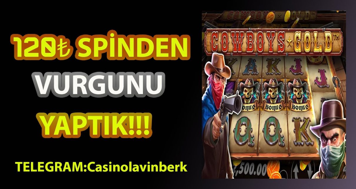 COWBOYS GOLD 120₺'DEN OYUNA GİRDİK YOK OLDU OYUN! #CowboysGold #Casino #Slot