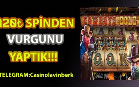 COWBOYS GOLD 120₺'DEN OYUNA GİRDİK YOK OLDU OYUN! #CowboysGold #Casino #Slot