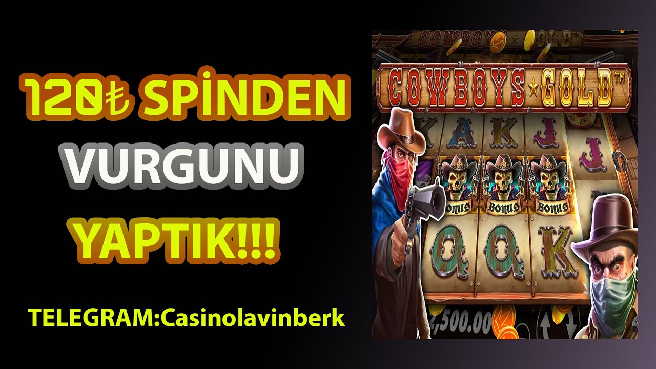 COWBOYS GOLD 120₺'DEN OYUNA GİRDİK YOK OLDU OYUN! #CowboysGold #Casino #Slot