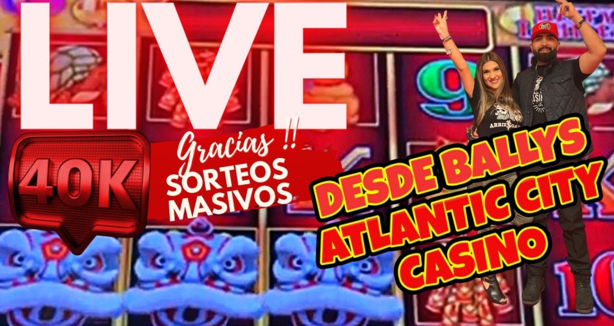 ? EN VIVO EN EL CASINO DE BALLYS  ! CELEBRACIÓN 40K SUSCRIPTORES ♥️