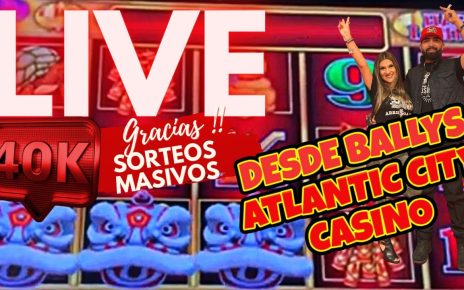 ? EN VIVO EN EL CASINO DE BALLYS  ! CELEBRACIÓN 40K SUSCRIPTORES ♥️ #Losmejoressuscriptores #live