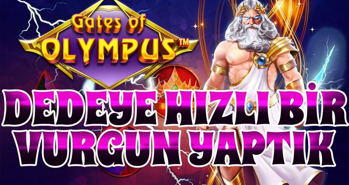 GATES OF OLYMPUS Dedeye Işık Hızında Vurgun