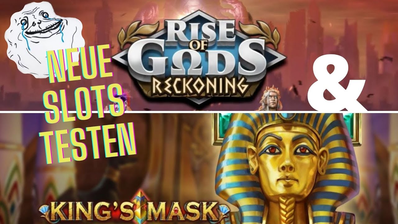 Online Casino Deutsch - neue Slots testen (King´s Mask, Rise of Gods)