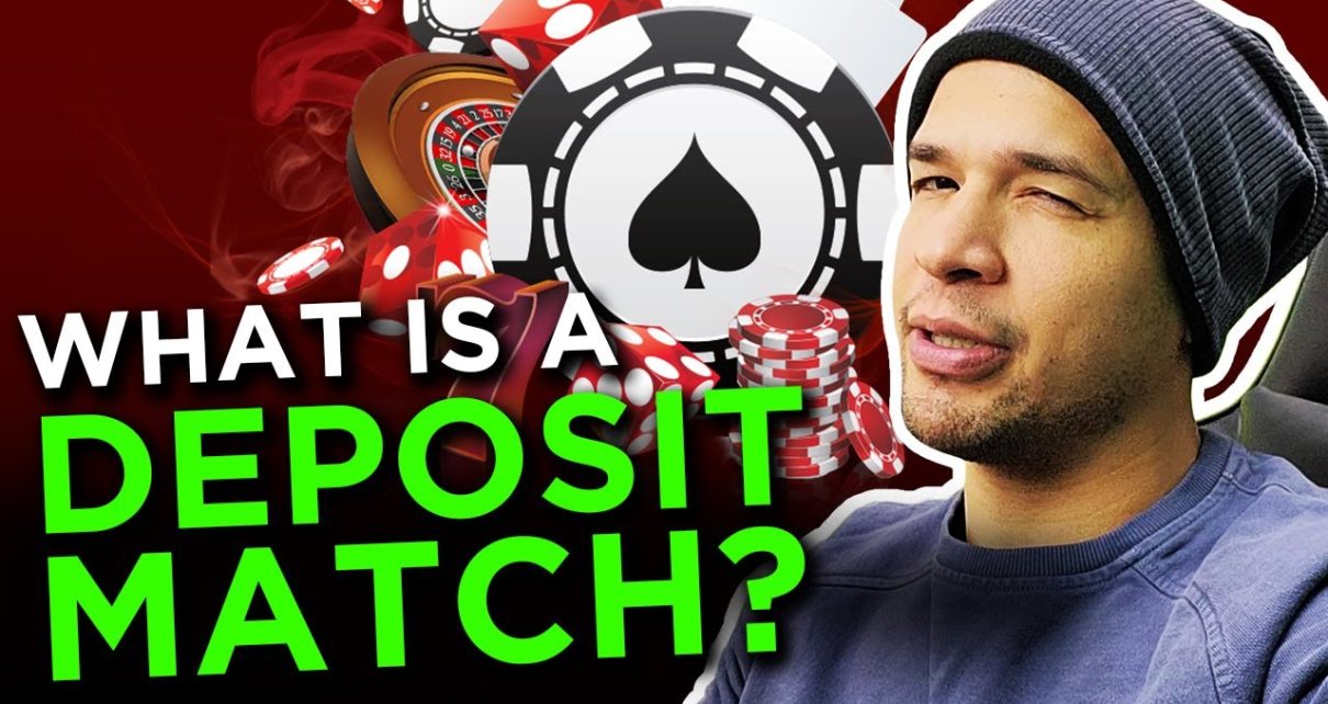 Online Casino Match Deposit Bonuses Explained ?