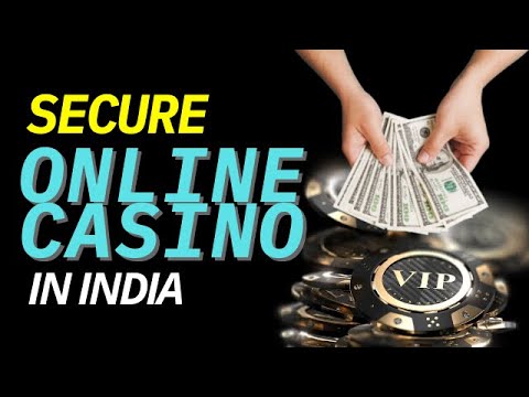 SECURE ONLINE CASINO INDIA