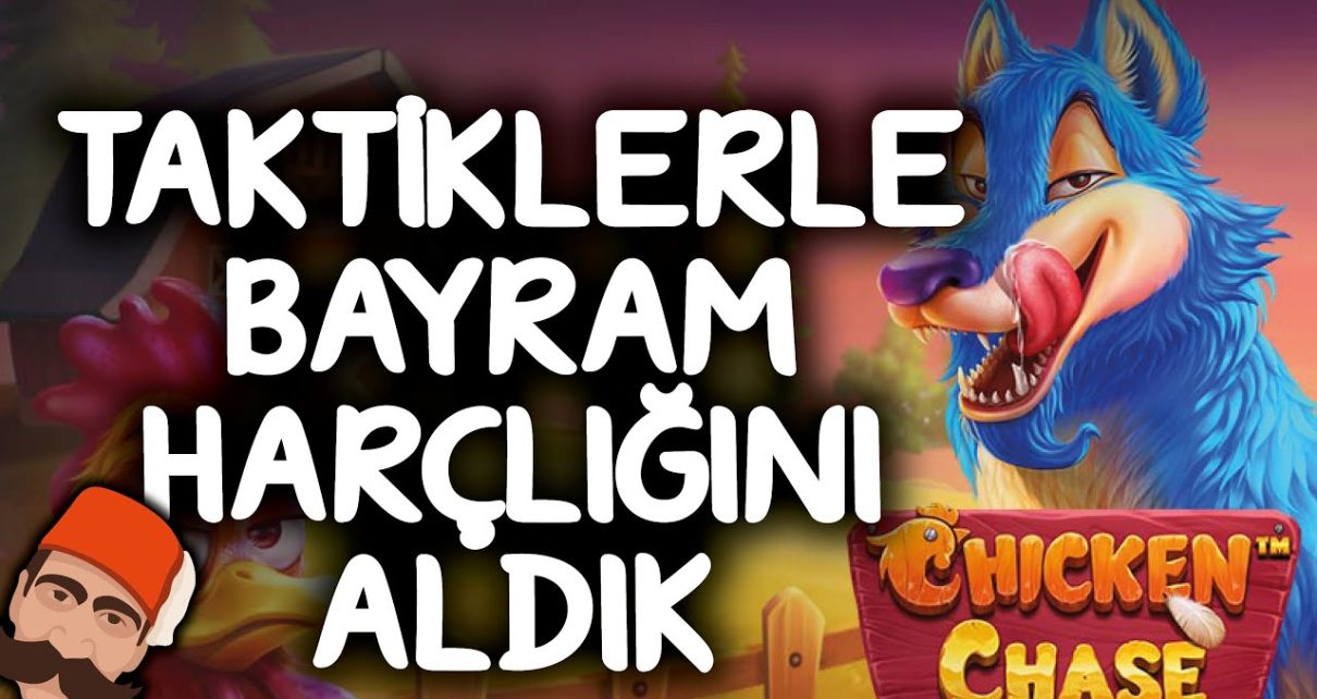 SLOT OYUNLARI CHİCKEN CHASE KAZANÇ TAKTİKLERİ İLE BAYRAM HARÇLIĞINI ALDIKı