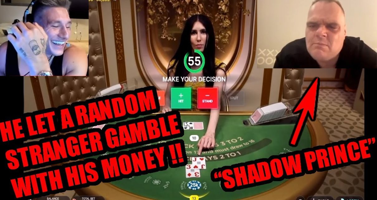 SteveWillDoIt Lets STRANGER Gamble With HIS Money .. Shadow Prince !