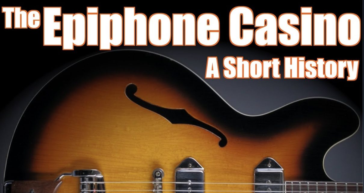 The Epiphone Casino: A Short History