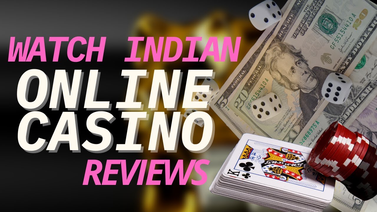 WATCH INDIAN ONLINE CASINO REVIEWS