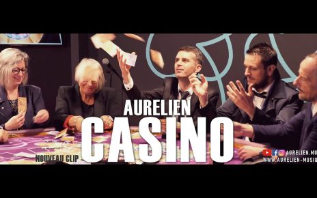 Aurélien - Casino [Clip Officiel]