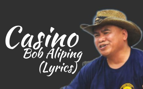 Casino – Bob Aliping (Lyrics)