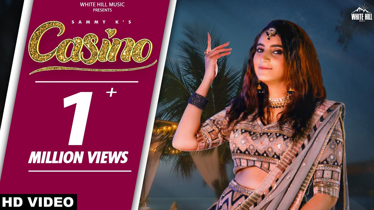 Casino (Official Video)  Sammy K | Punjabi Songs 2022 | Romantic Songs 2022