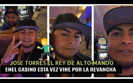 Decidí Regresar Al Casino ?? | José Torres El Rey De Alto Mando