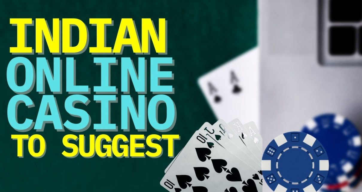 INDIAN ONLINE CASINO TO SUGGEST