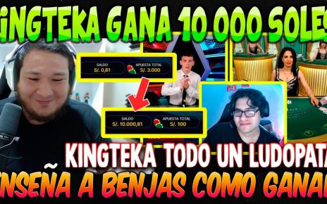 KINGTEKA GANA 10 000 SOLES EN CASINO ? KINGTEKA TODO UN LUDOPATA ? ENSEÑA A BENJAS COMO GANAR ?