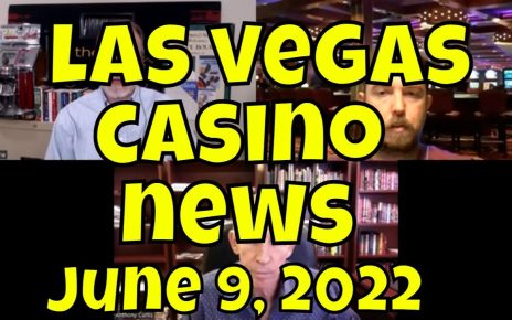 Las Vegas Casino intelligence – June 9, 2022