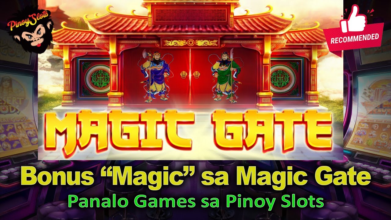 Pinoy Slots Bonus Panalo Videos Online Casino - Bonus "MAGIC" sa Magic Gate.