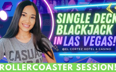 ROLLERCOASTER SESSION! ? BLACKJACK IN LAS VEGAS AT EL CORTEZ CASINO! SINGLE DECK! BIG SIDE BETS!