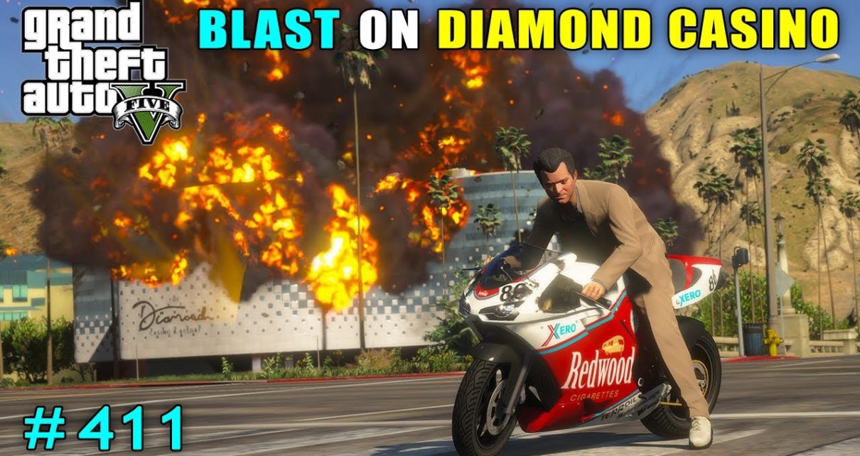 BLAST ON DIAMOND CASINO | GTA V GAMEPLAY #411