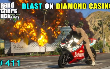 BLAST ON DIAMOND CASINO | GTA V GAMEPLAY #411