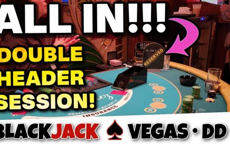 Blackjack ♠ ALL IN!!!  INTENSE SESSION!! ♦ El Cortez Casino, Las Vegas