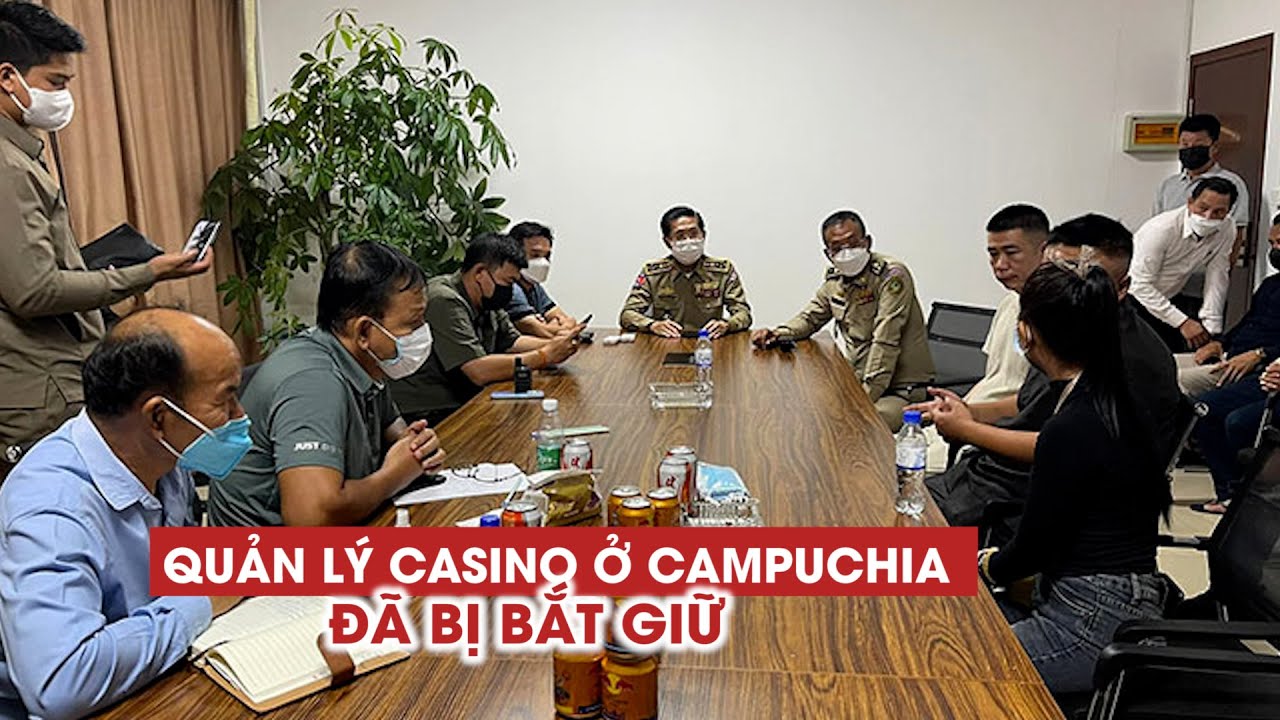 Campuchia bắt quản lý casino nơi 42 người Việt chạy trốn