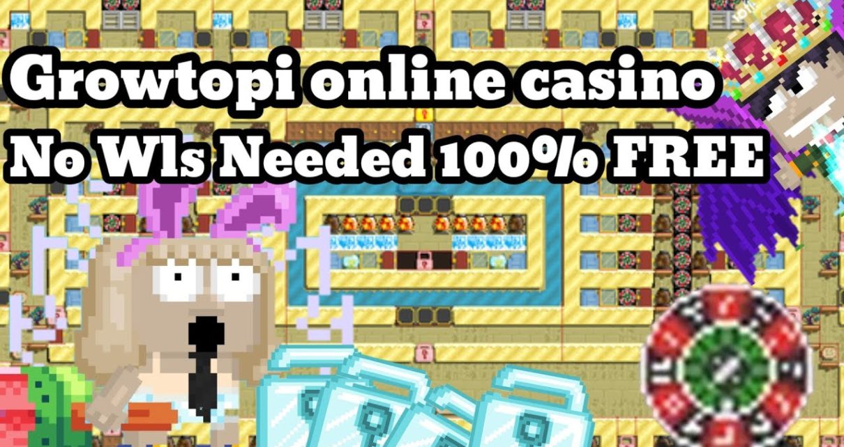 Growtopia Online Casino TFCAS | Free 10WL | 100% FREE