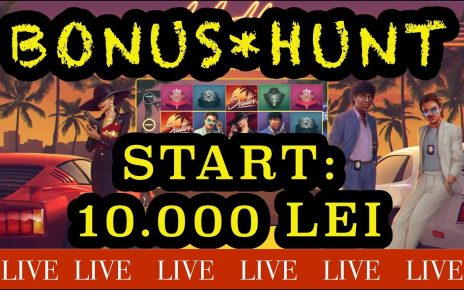 LIVE CASINO – BONUS HUNT – START: 10.000 LEI