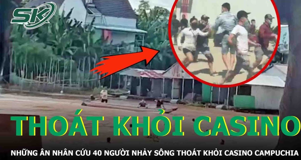Những Ân Nhân Cứu 40 Người Nhảy Sông Thoát Khỏi Casino Campuchia | SKĐS