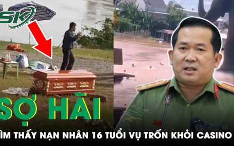 Sợ Hãi: Tìm Thấy X.Á.C Nạn Nhân Người Việt Tháo Chạy Khỏi Casino Ở Campuchia | SKĐS