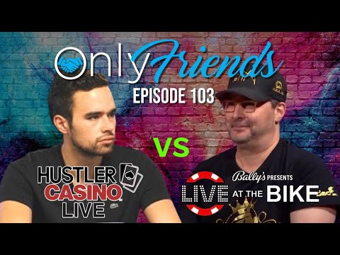 Stream Wars: @Hustler Casino Live vs Live At The Bike | Only Friends Pod w/Matt Berkey Ep 103