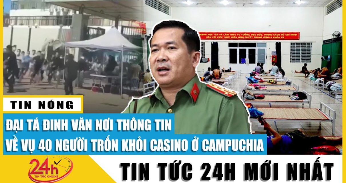 Vụ 40 người thoát khỏi casino Campuchia: Phát hiện 4 đường dây,2 bị can có thể bị phạt tù tới 10 năm