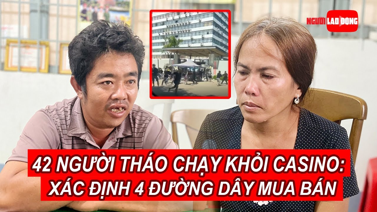 Vụ 42 người tháo chạy khỏi casino ở Campuchia: Xác định 4 đường dây mua bán người