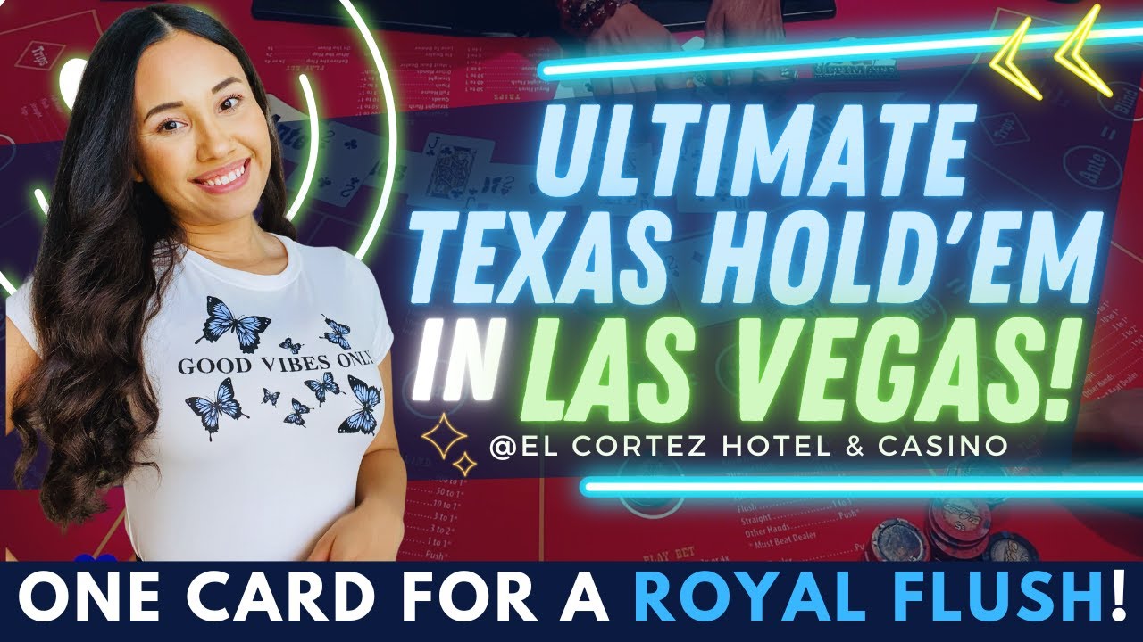 ONE CARD FOR A ROYAL FLUSH! ? ULTIMATE TEXAS HOLD'EM IN LAS VEGAS! FUN SESSION AT EL CORTEZ CASINO!