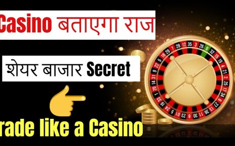 Casino बताएगा कैसे बनेगा पैसा || Trade like a casino || stock market || by trading chanakya