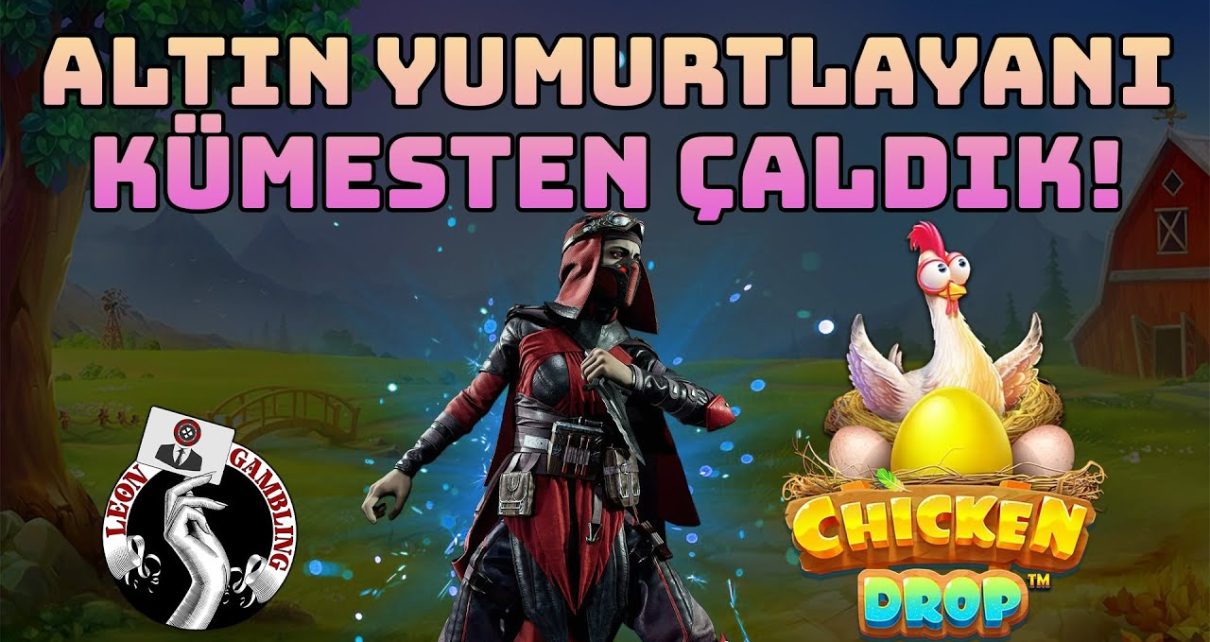 ?'ta Tavuğumuzu Bulduk! – Leon Gamblingı