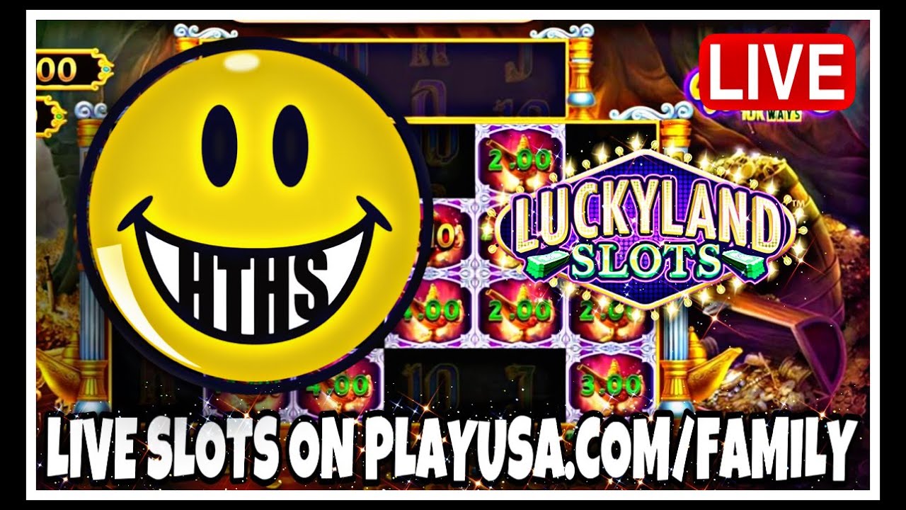 LIVE SLOTS PLAYUSA.COM/FAMILY | LUCKYLAND SLOTS | ONLINE CASINO | WIN CASH PRIZES