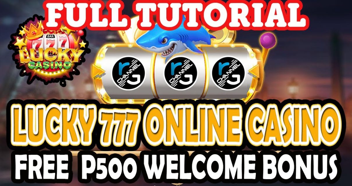 LUCKY 777 ONLINE CASINO EASY TO REGISTER | FREE 500 WELCOME BONUS LUCKY 777 ONLINE CASINO EASY TO REGISTER | FREE 500 WELCOME BONUS