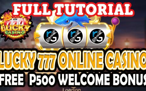 LUCKY 777 ONLINE CASINO  EASY TO REGISTER | FREE 500 WELCOME BONUS