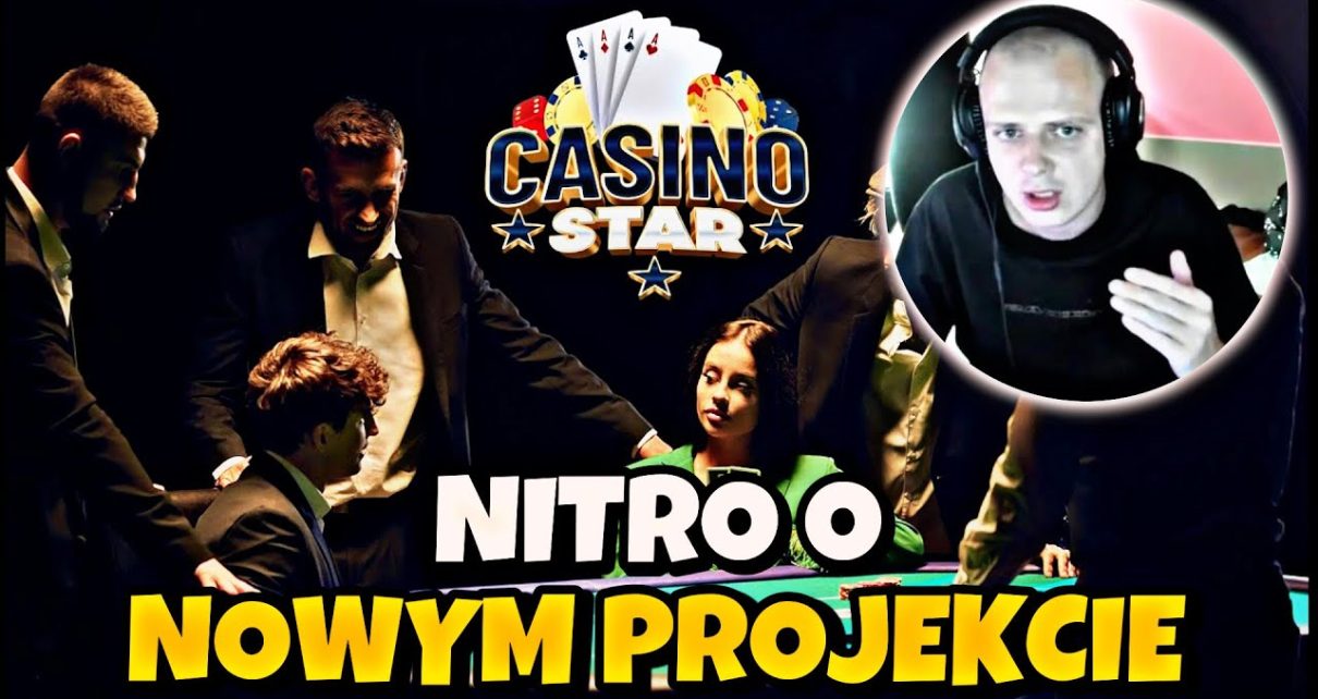 NITRO O NOWYM PROJEKCIE – CASINO STAR