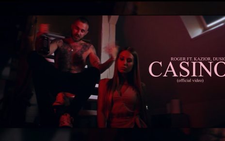 ROGER ft, Kazior, Dusio – Casino (official video)