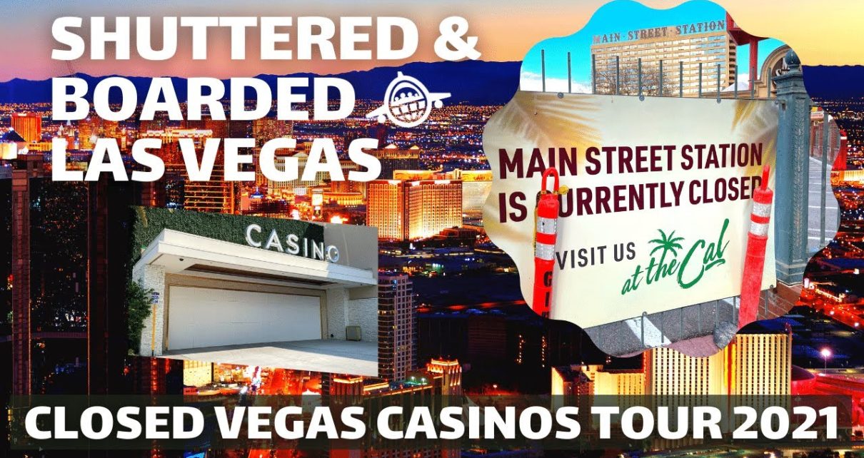 Shuttered Vegas Casino Tour 2021 – The Many Closed Casinos of Las Vegas – When Will They Re-opened up?