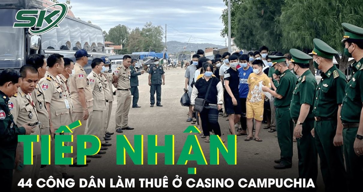 Tiếp Nhận 44 Công Dân Làm Thuê Ở Casino Campuchia Được Trao Trả Qua Cửa Khẩu An Giang | SKĐS